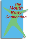 The Mouth Body Connection